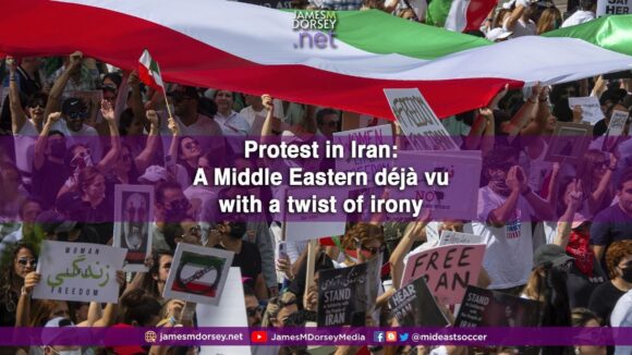 Protest in Iran: A Middle Eastern déjà vu with a twist of irony